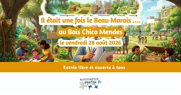 Il était une fois le Beau Marais… au Bois Chico Mendès