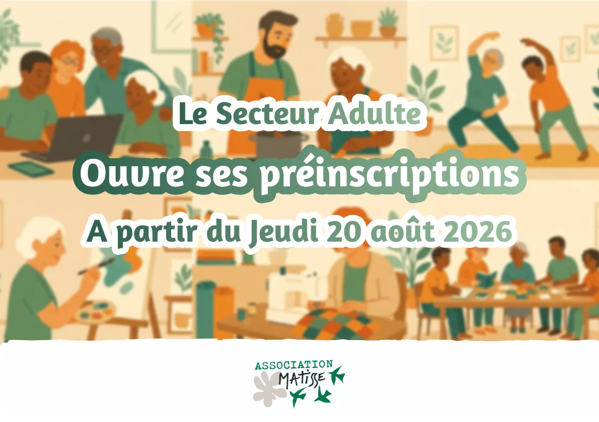 Ouverture des préinscriptions aux Ateliers du Secteur Adulte