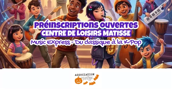 Vacances d’octobre 2026 : le Centre de loisirs Matisse part en Music Express