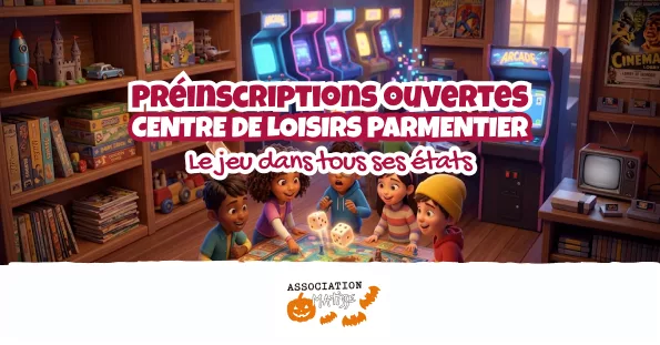 Vacances d’octobre 2026 : Le jeu dans tous ses états à Parmentier